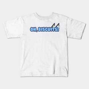 Oh, Biscuits! Kids T-Shirt